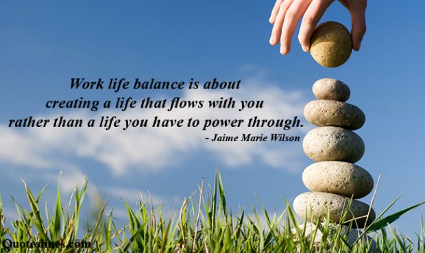 Best-quotes-on-work-life-balance-with-images-620×369.jpg